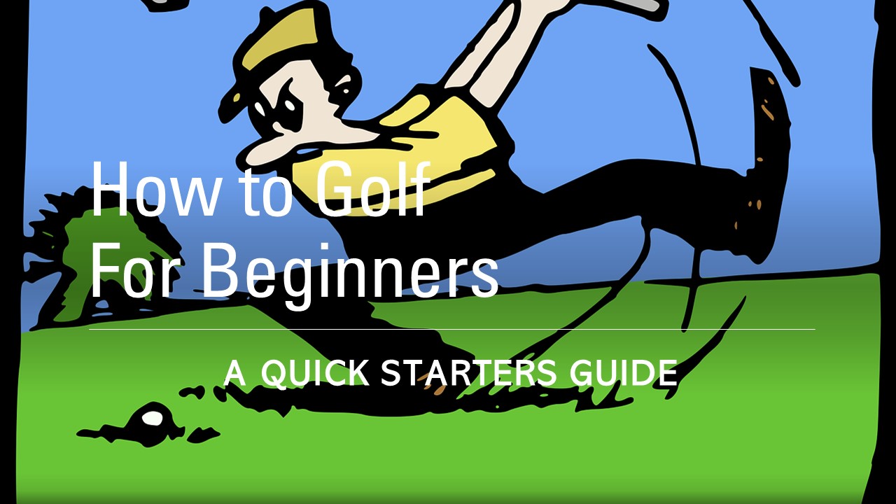How to Golf for Beginners