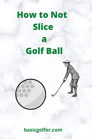 How to Not Slice a Golf Ball