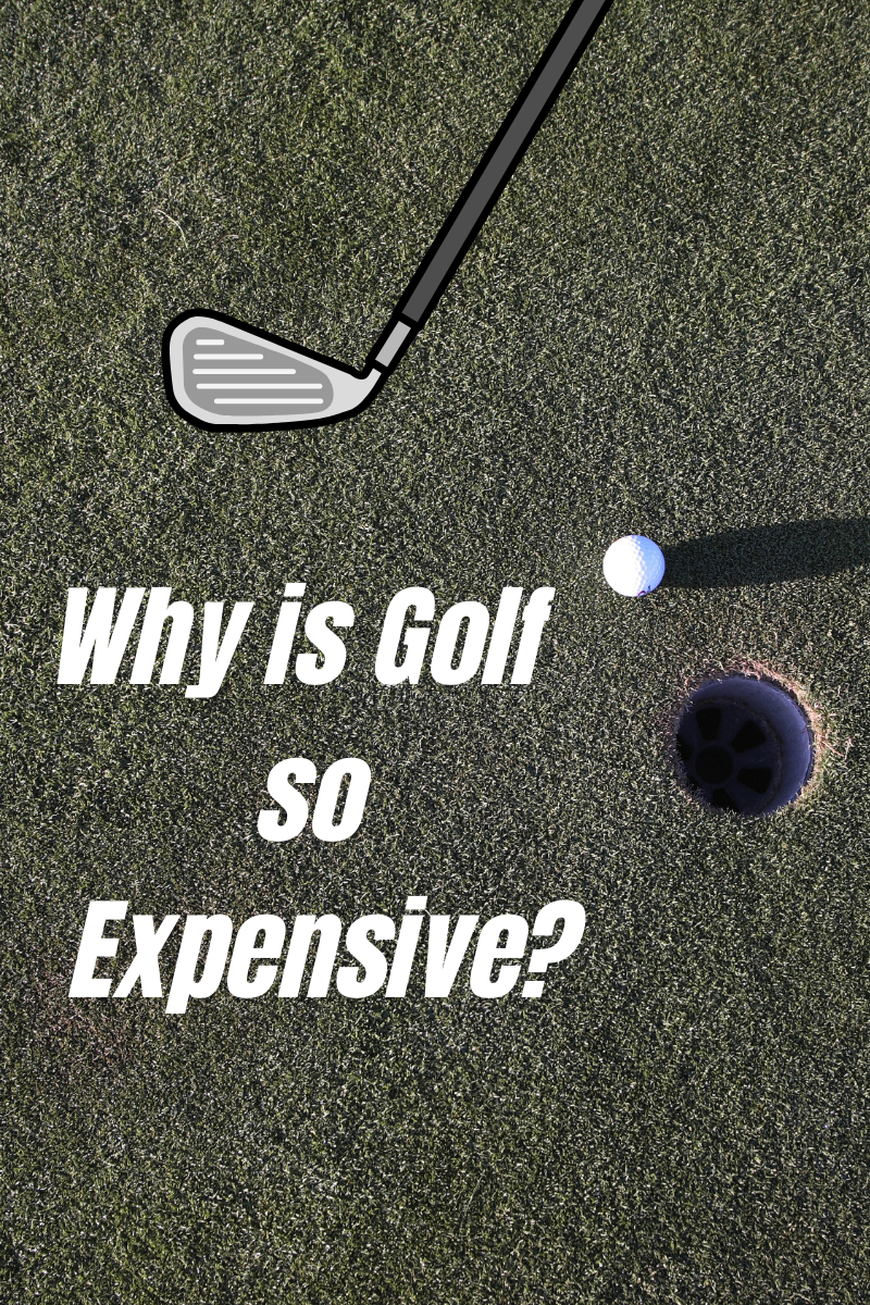 Why is the Game of Golf so Expensive?