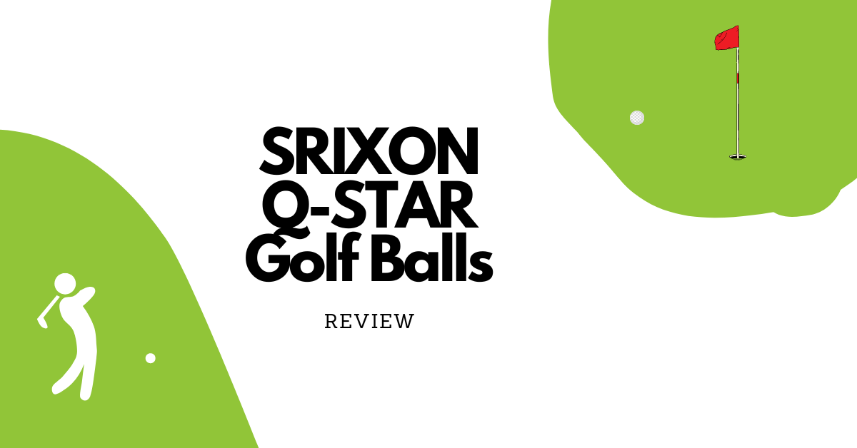 Srixon Q-Star Golf Ball Review