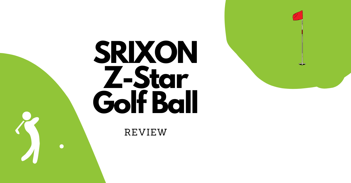 Srixon Z Star Golf Ball - Review