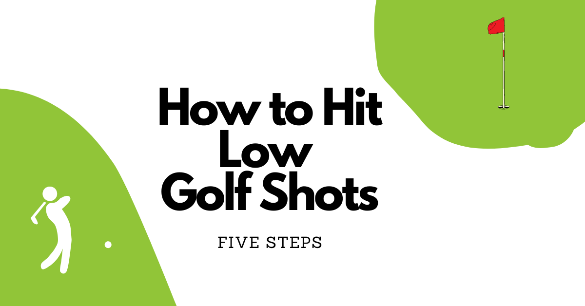 How to Hit Low Golf Shots