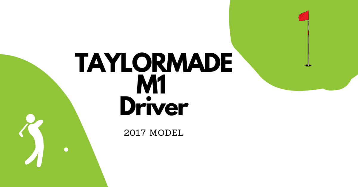 Taylormade M1 Driver - 2017 Model