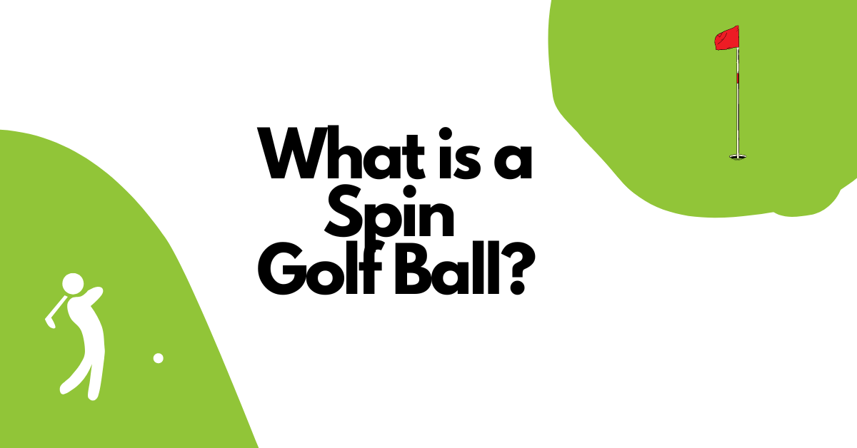 What is a Spin Golf Ball?