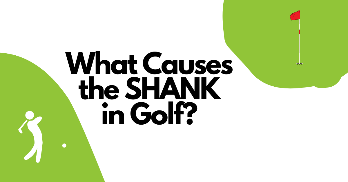 What Causes the Shank in Golf?