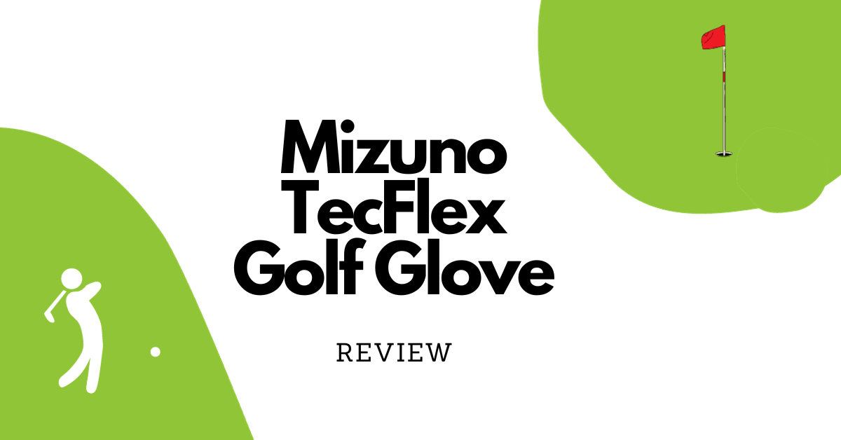 Mizuno TecFlex Golf Glove Review